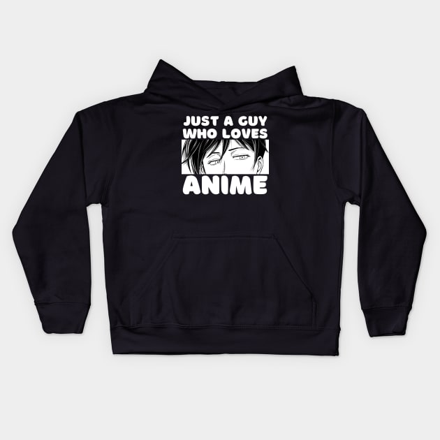 Anime Merch - Just A Guy Who Loves Anime Kids Hoodie by Murray's Apparel